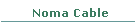 Noma Cable
