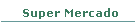 Super Mercado