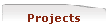Projects