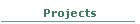 Projects