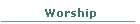 Worship