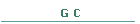 G C