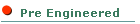 Pre Engineered